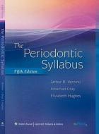 The Periodontic Syllabus di Arthur R. Vernino, Jonathan L. Gray, Elizabeth Hughes edito da Lippincott Williams And Wilkins
