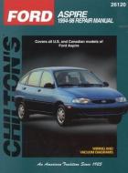 Ford Aspire, 1994-97 di Nichols, Chilton Editorial, Chilton Automotive Books edito da CHILTON BOOK CO