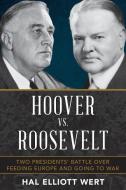 Hoover Vs Roosevelt Herbert Hocb di Hal Elliott Wert edito da Rowman & Littlefield