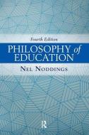 Philosophy of Education di Nel Noddings edito da Taylor & Francis Inc