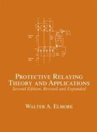 Protective Relaying di Walter A. (ABB Power T&D Company Elmore edito da Taylor & Francis Inc