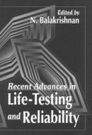Recent Advances in Life-Testing and Reliability di N. Balakrishnan edito da Taylor & Francis Inc