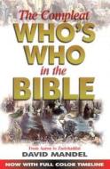 Complete Who's Who in the Bible di David Mandel edito da Bridge-Logos Publishing