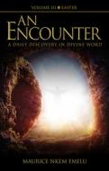 An Encounter Vol. 3 di Maurice Nkem Emelu edito da BIEN LLC