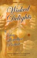 Wicked Delights di John Llewellyn Probert edito da Atomic Fez Publishing