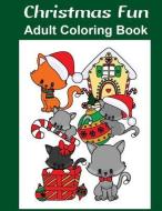 Christmas Fun: Adult Coloring Book di Marg Ruttan edito da LIGHTNING SOURCE INC