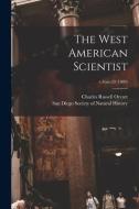 The West American Scientist; v.6: no.43 (1889) di Charles Russell Orcutt edito da LIGHTNING SOURCE INC