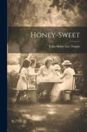 Honey-Sweet di Edna Henry Lee Turpin edito da LEGARE STREET PR