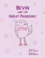 Bevin and the Great Pandemic di Mary Gonyer edito da BOOKBABY