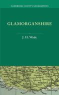 Glamorganshire di J. H. Wade edito da Cambridge University Press