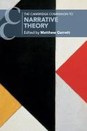 The Cambridge Companion to Narrative Theory di Matthew Garrett edito da Cambridge University Pr.