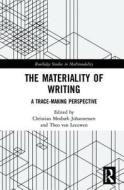 The Materiality of Writing edito da Taylor & Francis Ltd