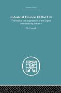 Industrial Finance, 1830-1914 di P. L. Cottrell edito da Routledge