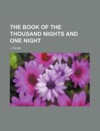 The Book Of The Thousand Nights And One Night (volume 7) di J. Payne edito da General Books Llc