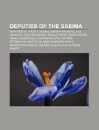 Deputies Of The Saeima: Deputies Of The di Books Llc edito da Books LLC, Wiki Series