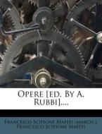 Opere [ed. By A. Rubbi].... edito da Nabu Press