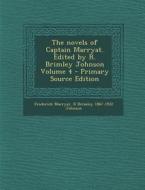 Novels of Captain Marryat. Edited by R. Brimley Johnson Volume 4 di Frederick Marryat, R. Brimley 1867-1932 Johnson edito da Nabu Press