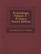 Proceedings, Volume 3 edito da Nabu Press