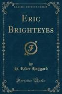 Eric Brighteyes (classic Reprint) di Sir H Rider Haggard edito da Forgotten Books