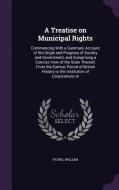 A Treatise On Municipal Rights di William Payne edito da Palala Press