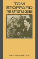 Tom Stoppard: The Artist as Critic di Neil Sammells edito da Palgrave Macmillan