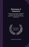 Dictionary Of Chemistry di Louis Nicolas Vauquelin edito da Palala Press