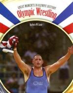 Olympic Wrestling di Barbara M. Linde edito da Rosen Publishing Group