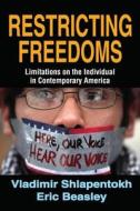 Restricting Freedoms di Vladimir Shlapentokh edito da Taylor & Francis Inc