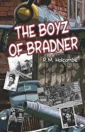 The Boyz Of Bradner di R. M. Holcombe edito da Publishamerica