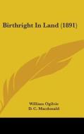 Birthright in Land (1891) di William Ogilvie edito da Kessinger Publishing