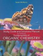 Study Guide and Solutions Manual for Fundamentals of Organic Chemistry di John E. Mcmurry edito da BROOKS COLE PUB CO