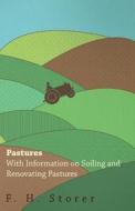 Pastures - With Information on Soiling and Renovating Pastures di F. H. Storer edito da Charles Press