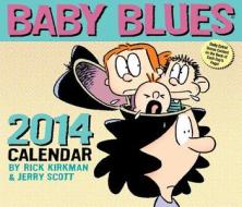 Baby Blues Calendar di Rick Kirkman, Jerry Scott edito da Andrews McMeel Publishing