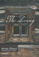 The Living di Annie Dillard edito da Blackstone Audiobooks