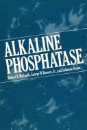 Alkaline Phosphatase di Jr. Bowers, Robert B. McComb, Solomon Posen edito da Springer US