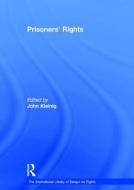 Prisoners' Rights di John Kleinig edito da Routledge