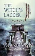 The Witch's Ladder di Dana E. Donovan edito da Createspace