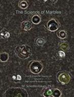The Science of Marbles: Data & Graphs for Science Lab: Volume 1 di M. Schottenbauer edito da Createspace