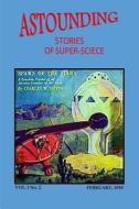 Astounding Stories of Super-Science (Vol. I No. 2 February, 1930) di Victor Rousseau, Capt S. P. Meek edito da Createspace