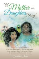 A Mother and Daughters Story di Sandra Chriss edito da XULON PR