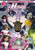 Health Heroes Comics: The Incredible H-Team di Eric Meredith edito da Createspace