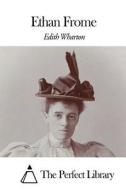 Ethan Frome di Edith Wharton edito da Createspace