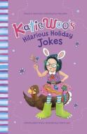 Katie Woo's Hilarious Holiday Jokes di Fran Manushkin edito da PICTURE WINDOW BOOKS