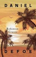ROBINSON CRUSOE WITH AN ADDITIONAL ESSAY di DANIEL DEFOE edito da LIGHTNING SOURCE UK LTD