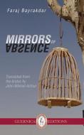 Mirrors of Absence di Faraj Bayrakdar edito da Guernica Editions,Canada