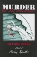 Murder in the Heartland, Book 2: 10 Case Files di Harry Spiller edito da Turner Publishing Company