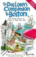 Dog Lover\'s Companion To Boston di Joanne Downey, Christian Lau edito da Avalon Travel Publishing