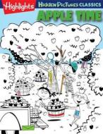Apple Time: Highlights Hidden Pictures 2013 di Highlights for Children edito da Highlights Press