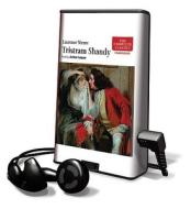 Tristram Shandy [With Earbuds] di Laurence Sterne edito da Findaway World