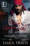Within A Captain's Hold di Lisa A Olech edito da Lyrical Press